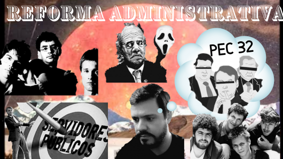PEC 32 Reforma Administrativa The Trip
