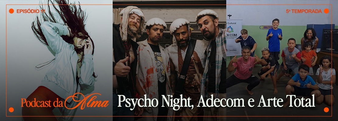 Pyscho Night, Adecom e 3ª Arte Total