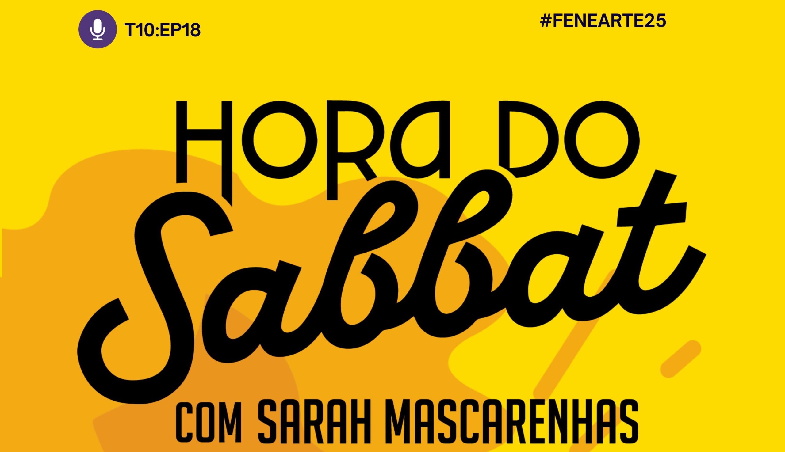 Hora do Sabbat #18 traz o especial FENEARTE, a maior feira de arte popular da América Latina