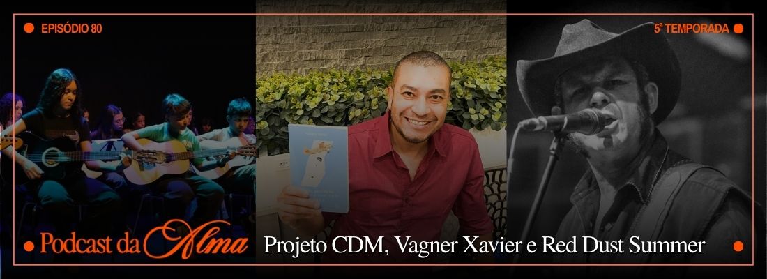 Projeto CDM, Vagner Xavier e Red Dust Summer