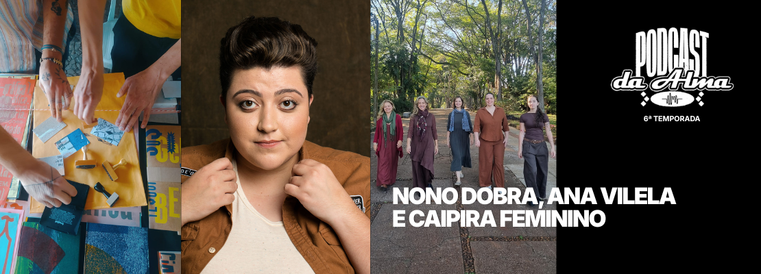 DOBRA, Ana Vilela e Caipira Feminino
